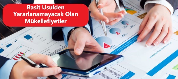 Basit Usulden Yararlanamayacak Olan Mükellefiyetler