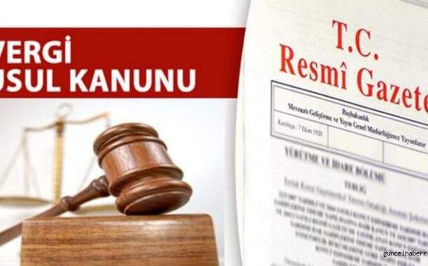 VERGİ USUL KANUNU İLE BAZI KANUNLARDA DEĞİŞİKLİK YAPILMASINA DAİR KANUN