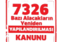 7326 Sayılı Yapılandırma Kanunu Gereğince Pişmanlıkla veya Kanuni Süresinden Sonra Kendiliğinden Verilecek Beyannameler