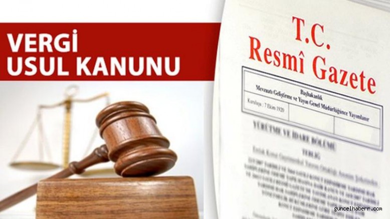 VERGİ USUL KANUNU İLE BAZI KANUNLARDA DEĞİŞİKLİK YAPILMASINA DAİR KANUN